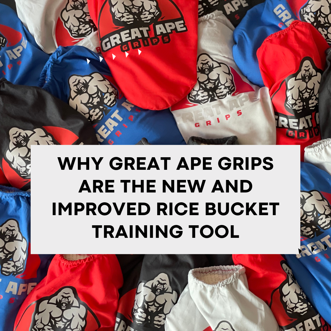 Why Great Ape Grips are the New and Improved Rice Bucket Training Tool
